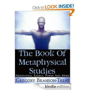 The Book Of Metaphysical Studies Meditation, Energy, Power And More 