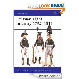 Prussian Light Infantry 1792 1815 (Men at arms) Peter Hofschröer 