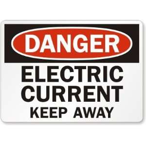   Electric Current Keep Away Aluminum Sign, 14 x 10