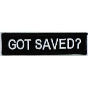  GOT SAVED? Christ CHRISTIAN Funny BIKER Vest Patch 