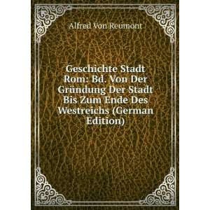   Des Westreichs (German Edition) Alfred Von Reumont  Books