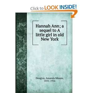   sequel to A little girl in old New York. Amanda Minnie Douglas Books