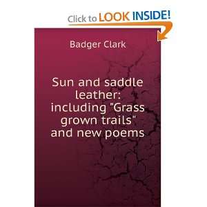    including Grass grown trails and new poems Badger Clark Books