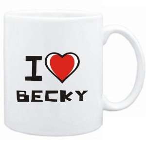  Mug White I love Becky  Female Names