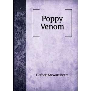  Poppy Venom Herbert Stewart Beers Books