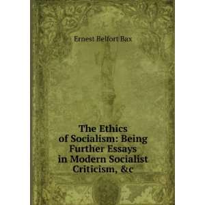   Essays in Modern Socialist Criticism, &c Ernest Belfort Bax Books