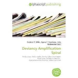  Deviancy Amplification Spiral (9786132914118) Books