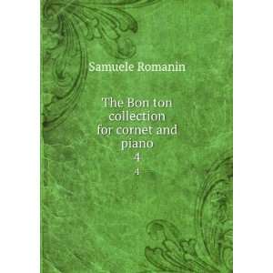   The Bon ton collection for cornet and piano. 4 Samuele Romanin Books