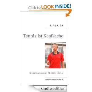 Tennis ist Kopfsache Koordination und Mentale Stärke (German Edition 