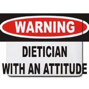  Warning Dietician with an attitude Mousepad Office 