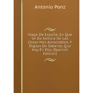   Dignas De Saberse, Que Hay En Ella (Spanish Edition) Antonio Ponz