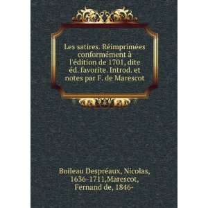   , 1636 1711,Marescot, Fernand de, 1846  Boileau DesprÃ©aux Books