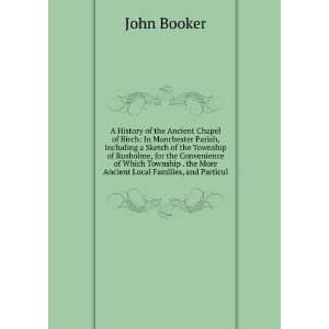   . the More Ancient Local Families, and Particul John Booker Books