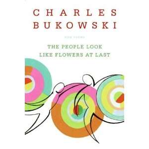   Like Flowers At Last New Poems [Paperback] Charles Bukowski Books