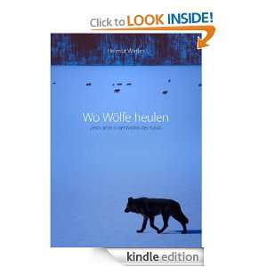 Wo Wölfe heulen Zehn Jahre in der Wildnis des Yukon (German Edition 