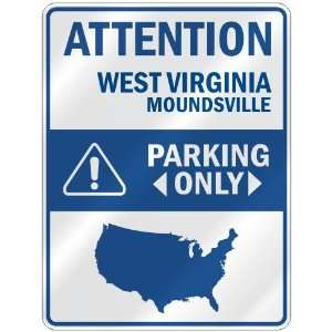  ATTENTION  MOUNDSVILLE PARKING ONLY  PARKING SIGN USA 