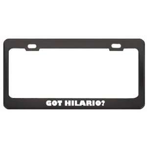 Got Hilario? Boy Name Black Metal License Plate Frame Holder Border 