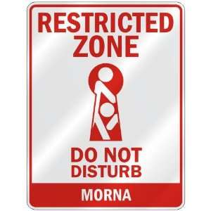   RESTRICTED ZONE DO NOT DISTURB MORNA  PARKING SIGN