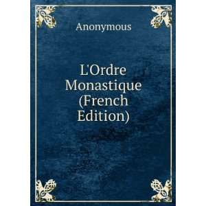 Ordre Monastique (French Edition) Anonymous  Books