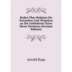   Gebildeten Unter Ihren Verehren (German Edition) Arnold Ruge Books