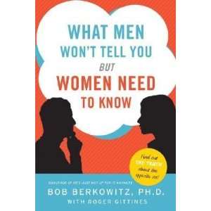  What Men Wont Tell You But Women Need to Know [WHAT MEN WONT TELL 