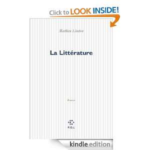 La Littérature (Fiction) (French Edition) Mathieu Lindon  