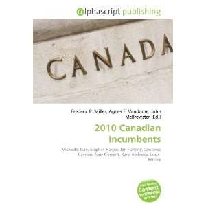  2010 Canadian Incumbents (9786132913388) Books