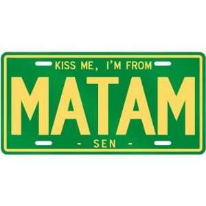  NEW  KISS ME , I AM FROM MATAM  SENEGAL LICENSE PLATE 