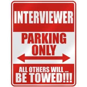   INTERVIEWER PARKING ONLY  PARKING SIGN OCCUPATIONS 