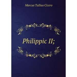  Philippic II; Marcus Tullius Cicero Books