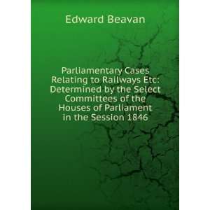  Parliamentary Cases Relating to Railways Etc Determined 