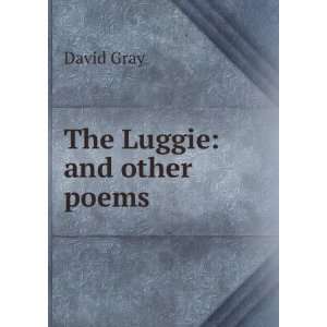  The Luggie and other poems David Gray Books