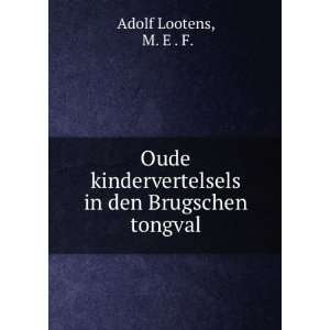   in den Brugschen tongval M. E . F. Adolf Lootens Books