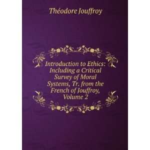   Tr. from the French of Jouffroy, Volume 2 ThÃ©odore Jouffroy Books