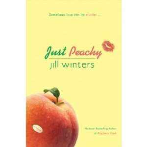  Just Peachy[ JUST PEACHY ] by Winters, Jill (Author) May 