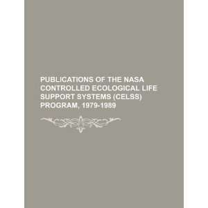 Publications of the NASA Controlled Ecological Life Support Systems 