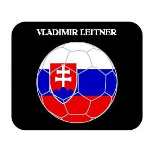  Vladimir Leitner (Slovakia) Soccer Mouse Pad Everything 