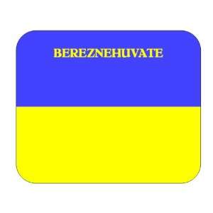  Ukraine, Bereznehuvate Mouse Pad 