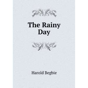  The Rainy Day Harold Begbie Books