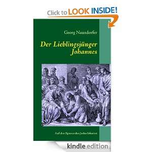 Der Lieblingsjünger Johannes Auf den Spuren des Judas Iskariot 