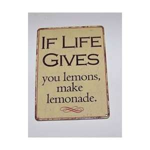    If Life gives you lemons make Lemonade Metal Magnet