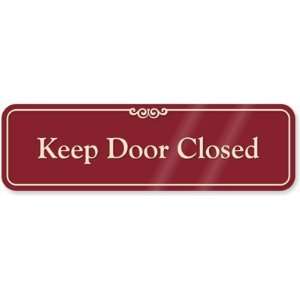 Keep Door Closed ShowCase Sign, 10 x 3
