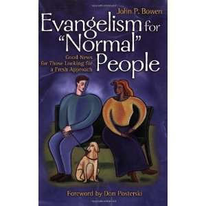  Evangelism for Normal People Good News for Those Looking 
