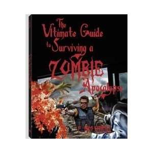  The Ultimate Guide to Surviving a Zombie Apocalypse Book 