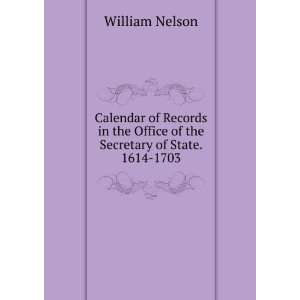  Calendar of Records in the Office of the Secretary of 