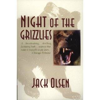 Night of the Grizzlies by Jack Olsen (Jun 1996)