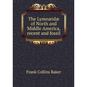   and Middle America, recent and fossil Frank Collins Baker Books
