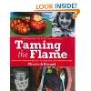   the Flame Secrets for Hot and Quick Grilling and Low and Slow BBQ