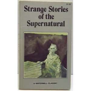 Strange Stories of the Supernatural (A Watermill Classic 