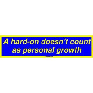   hard on doesnt count as personal growth MINIATURE Sticker Automotive